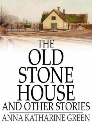 cover image of The Old Stone House and Other Stories